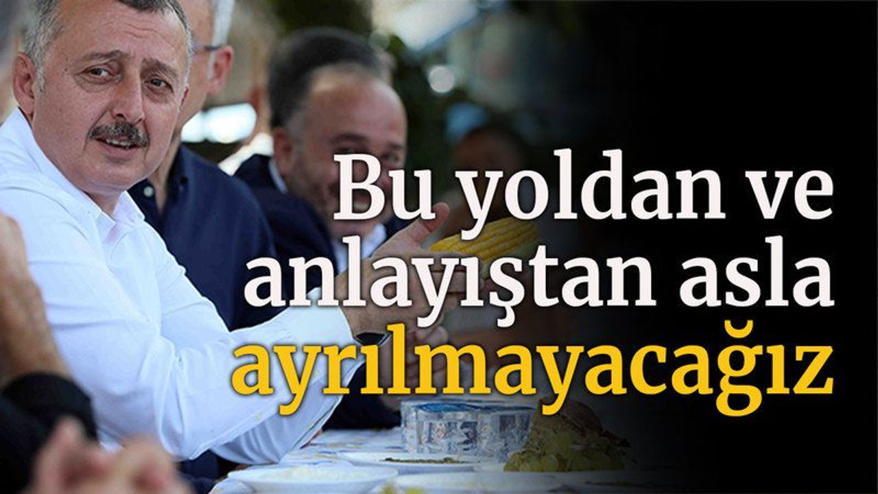 Bu yoldan ve anlayıştan asla ayrılmayacağız
